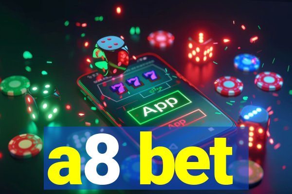 a8 bet